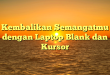 Kembalikan Semangatmu dengan Laptop Blank dan Kursor