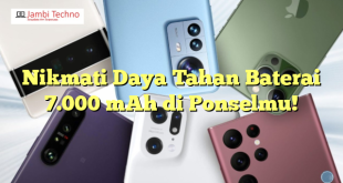 Nikmati Daya Tahan Baterai 7.000 mAh di Ponselmu!