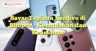 Bayar Tagihan Kredivo di Shopee – Kemudahan dan Keamanan