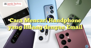 Cara Mencari Handphone yang Hilang dengan Email