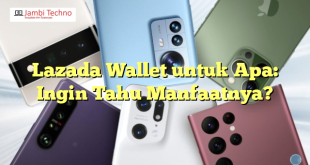 Lazada Wallet untuk Apa: Ingin Tahu Manfaatnya?