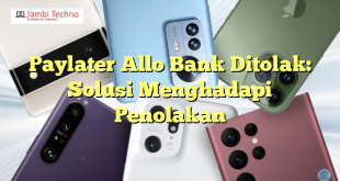Paylater Allo Bank Ditolak: Solusi Menghadapi Penolakan