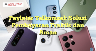 Paylater Telkomsel: Solusi Pembayaran Praktis dan Aman