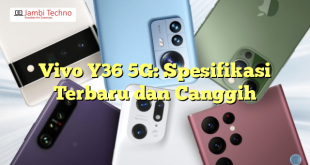 Vivo Y36 5G: Spesifikasi Terbaru dan Canggih