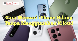 Cara Mencari iPhone Hilang Tanpa Menggunakan iCloud