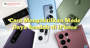 Cara Mengaktifkan Mode Daya Rendah di iPhone
