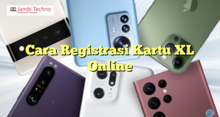 Cara Registrasi Kartu XL Online