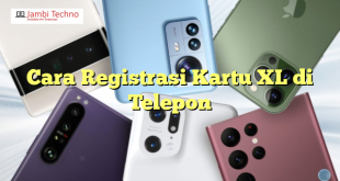 Cara Registrasi Kartu XL di Telepon