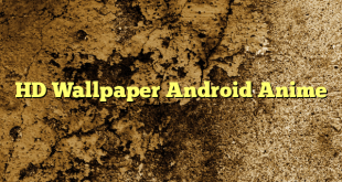 HD Wallpaper Android Anime