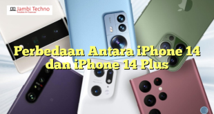 Perbedaan Antara iPhone 14 dan iPhone 14 Plus